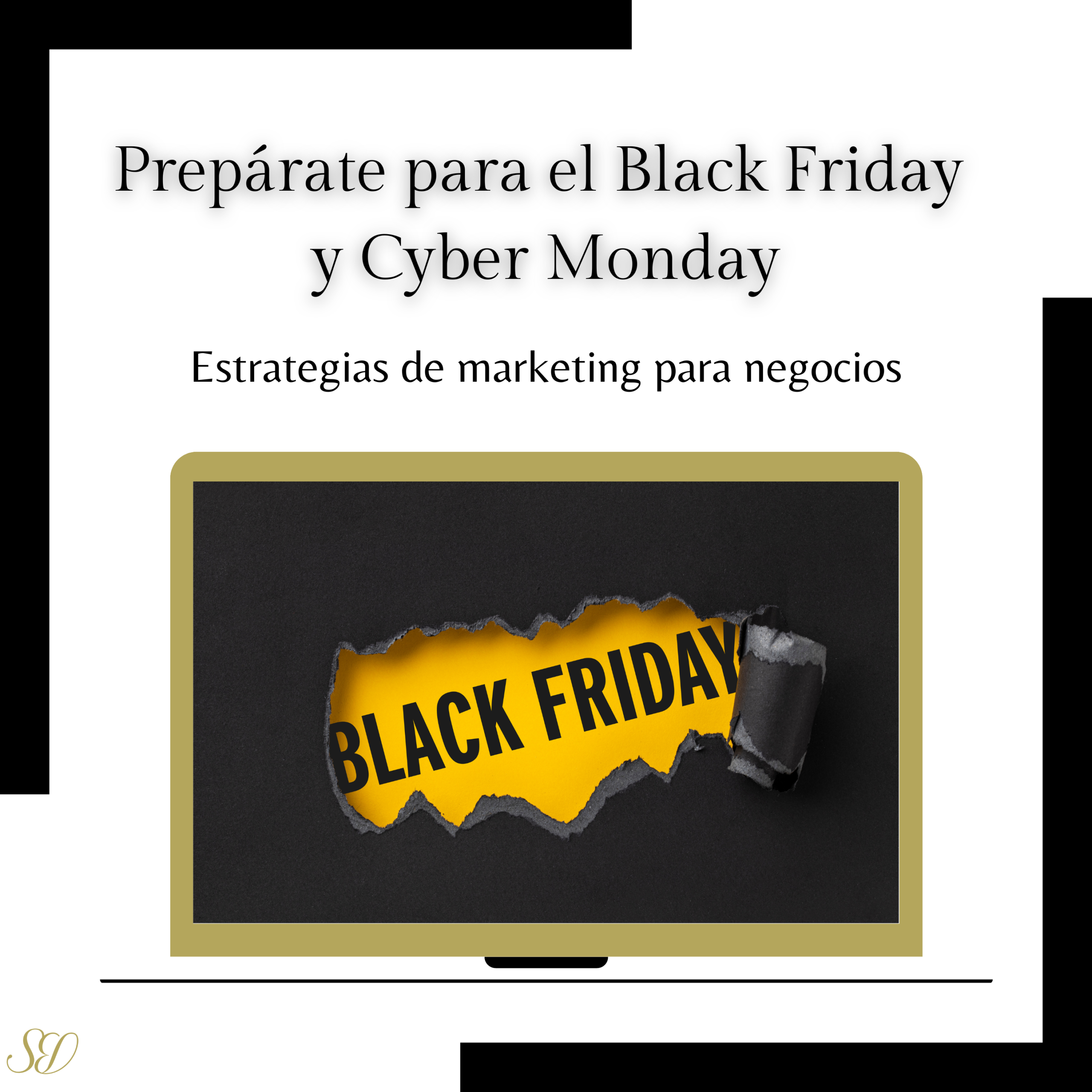 Prepárate para el Black Friday y Cyber Monday: Estrategias de marketing para negocios 